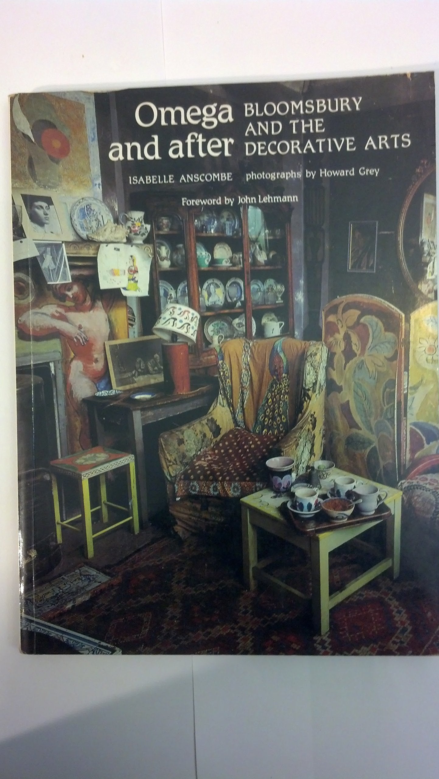 Omega and After: Bloomsbury and the Decorative Arts,Used