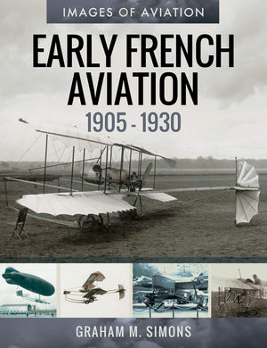 Early French Aviation, 19051930 (Images of Aviation),Used