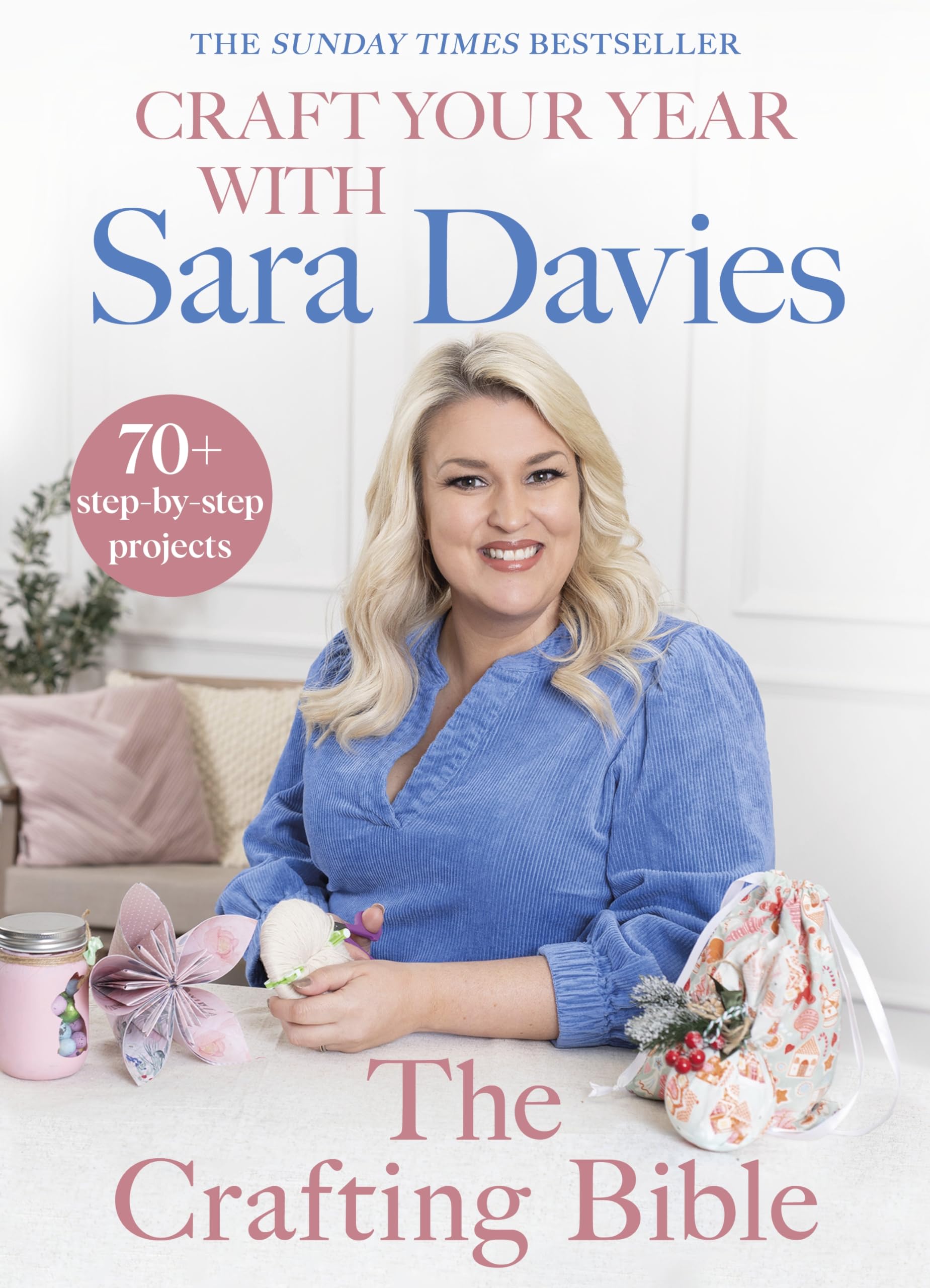 Craft Your Year With Sara Davies: Crafting Bible