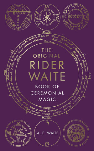 The Original Rider Waite Book Of Ceremonial Magic,New