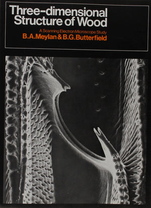 Threedimensional Structure Of Wood: A Scanning Electron Microscope Study (Syracuse Wood Science Series),New