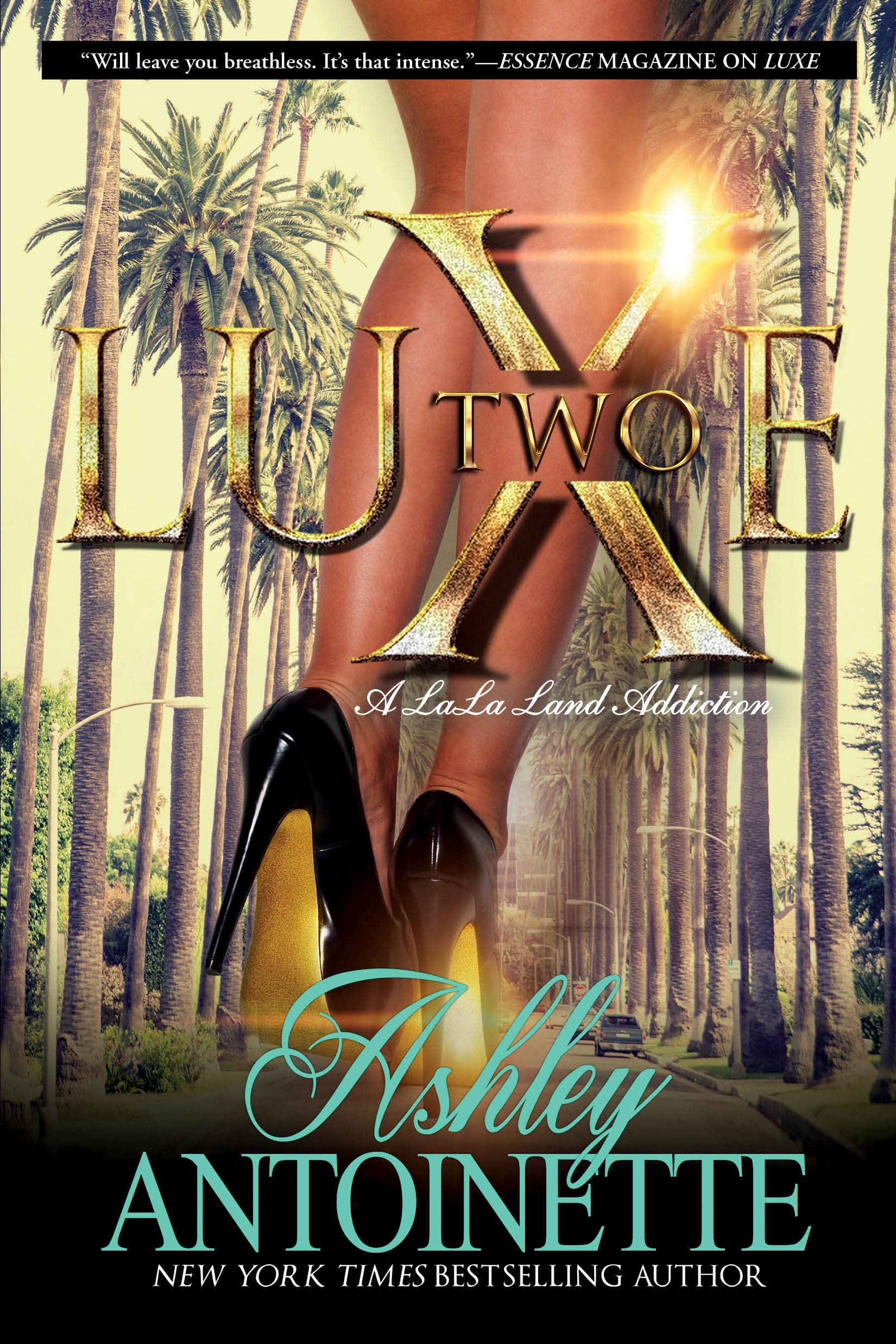 Luxe Two: A LaLa Land Addiction: A Novel (Luxe, 2),Used