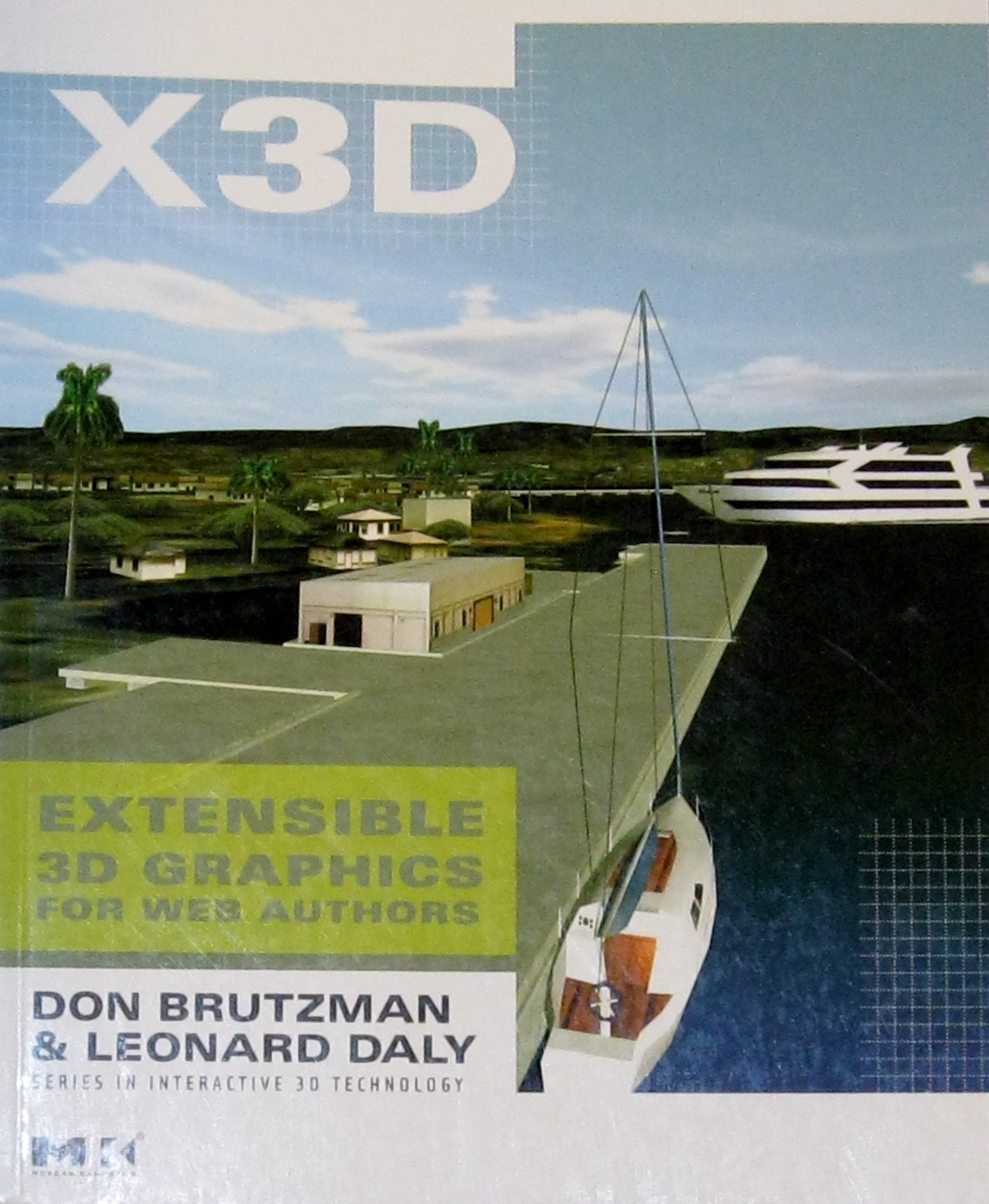 X3D: Extensible 3D Graphics for Web Authors (The Morgan Kaufmann Series in Interactive 3D Technology),Used
