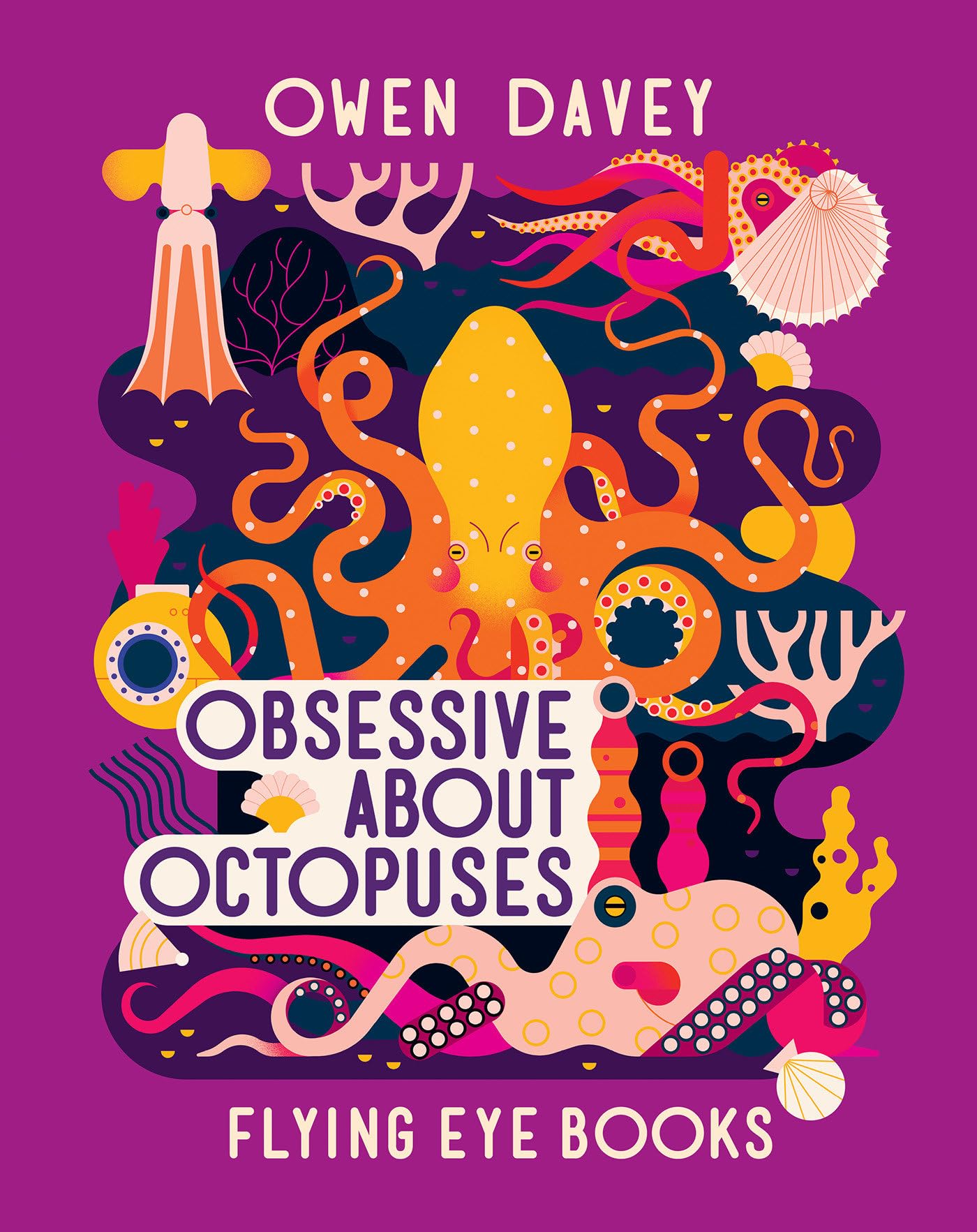 Obsessive About Octopuses (About Animals),New