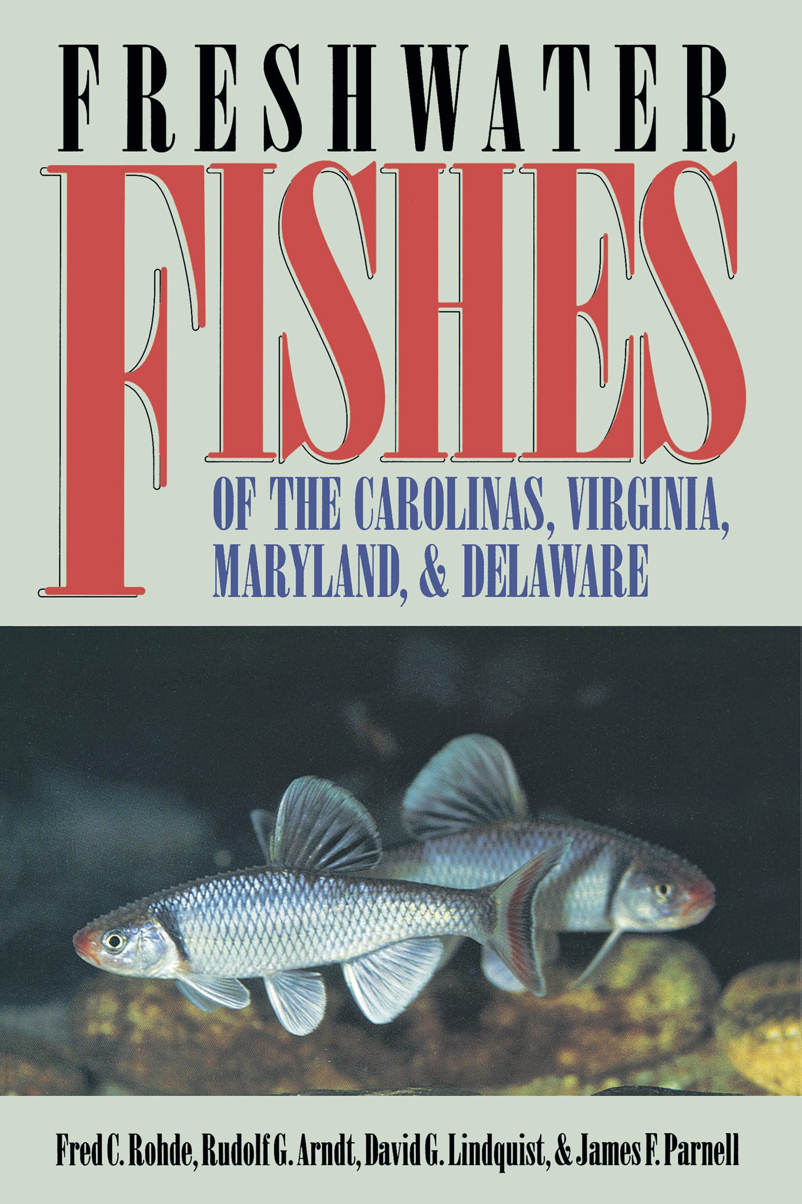 Freshwater Fishes Of The Carolinas, Virginia, Maryland, And Delaware,Used