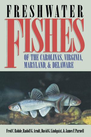 Freshwater Fishes Of The Carolinas, Virginia, Maryland, And Delaware,Used