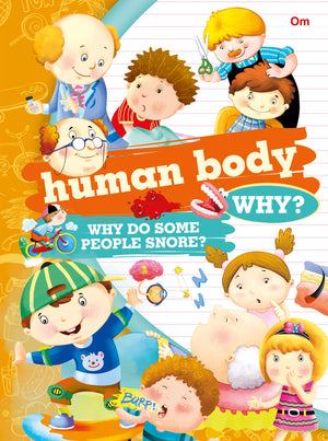 Encyclopedia: Human Body Why? (Questions And Answers)