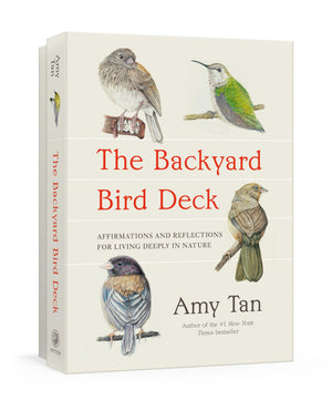 The Backyard Bird Deck: Affirmations And Reflections For Living Deeply In Nature: Affirmation Cards