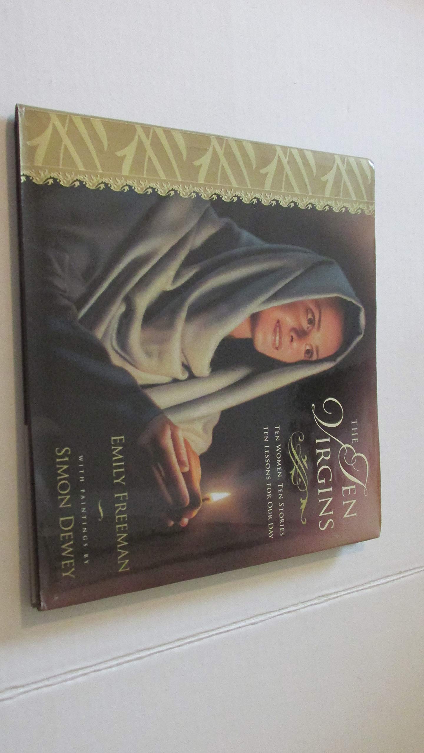 The Ten Virgins: Ten Women, Ten Stories, Ten Lessons for Our Day,New
