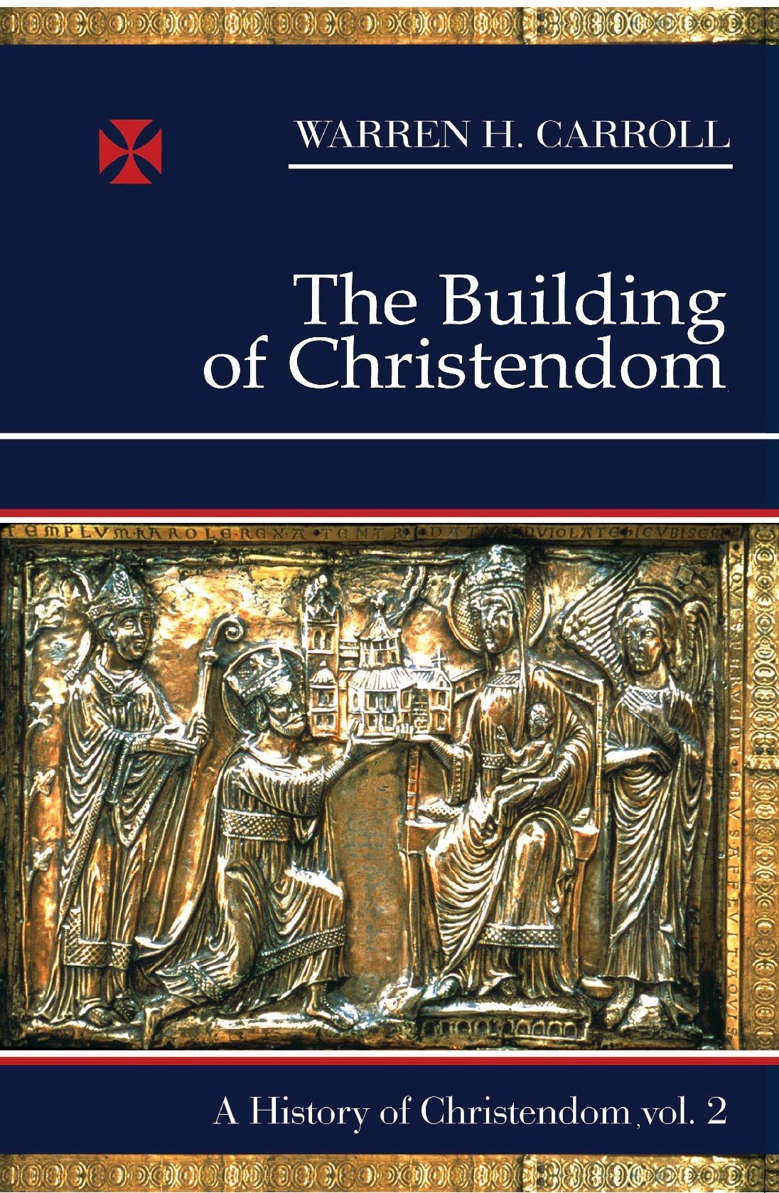 The Building of Christendom, 3241100: A History of Christendom (vol. 2) (Volume 2),Used