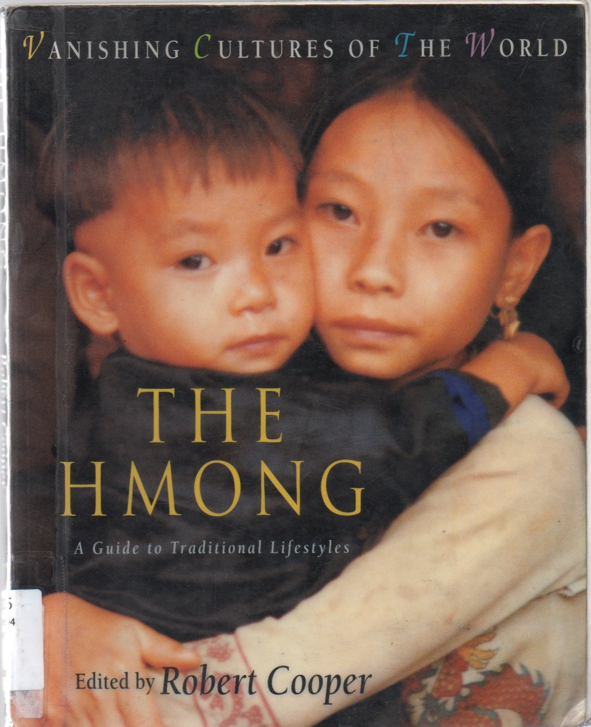 Hmong: A Guide to Traditional Lifestyles (Vanishing Cultures of the World),Used