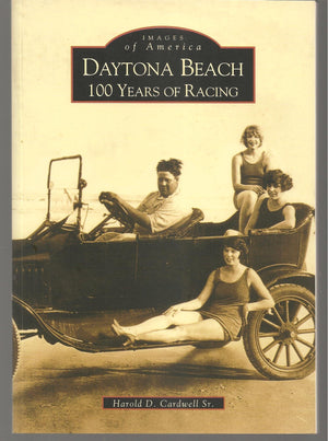Daytona Beach: 100 Years Of Racing (Images Of America),New