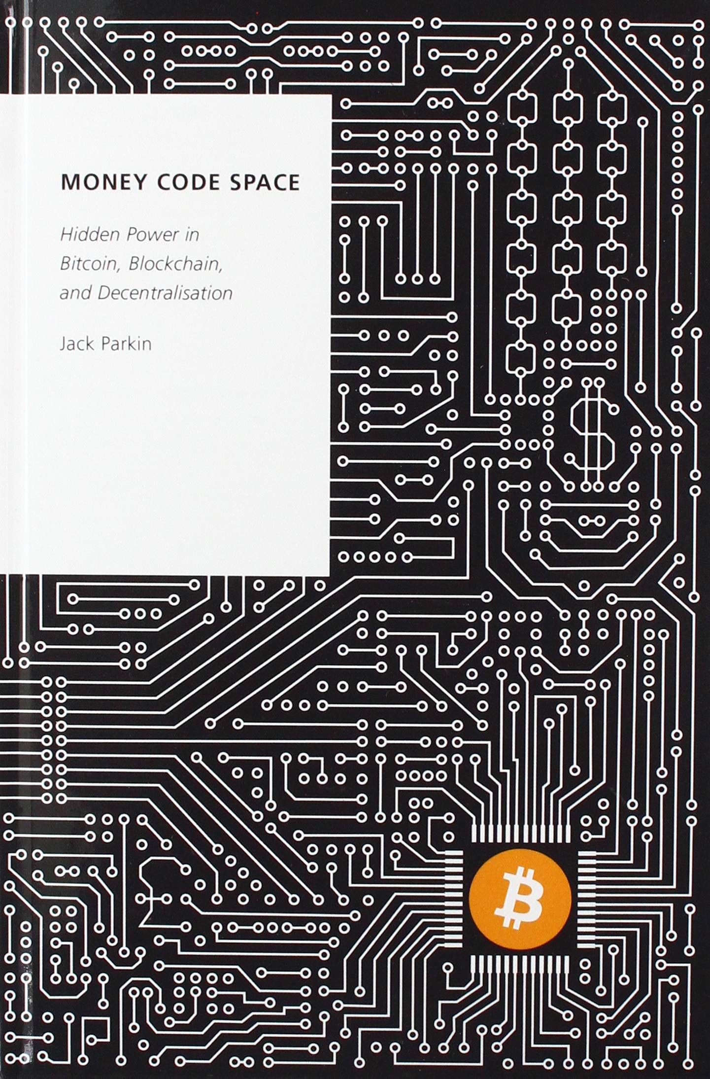 Money Code Space: Hidden Power in Bitcoin, Blockchain, and Decentralisation (Oxford Studies in Digital Politics),Used