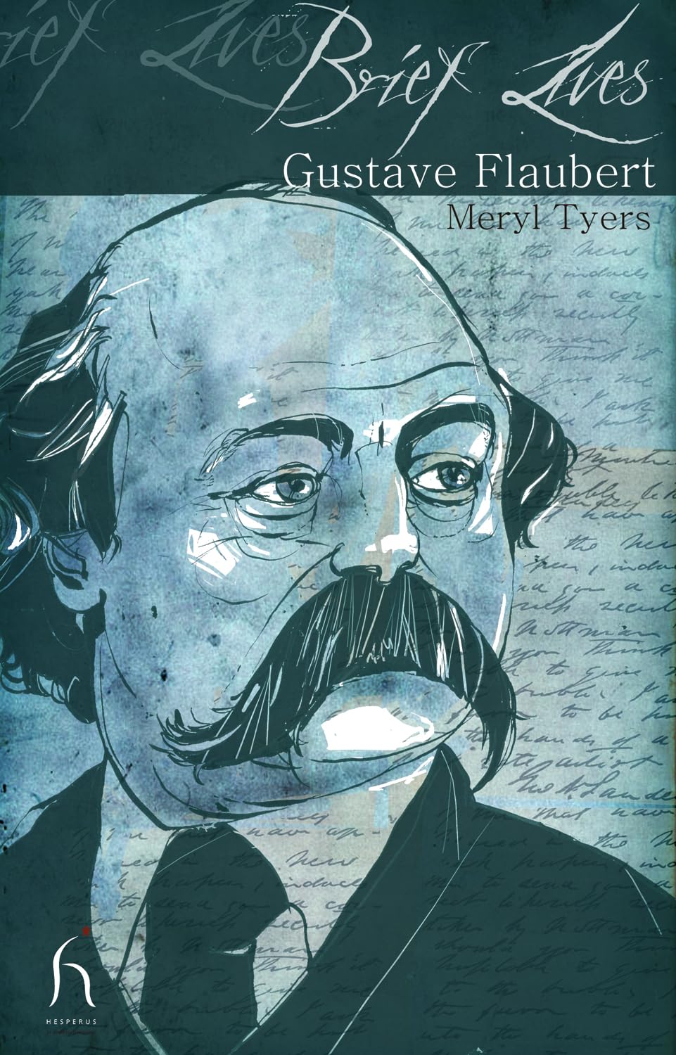 Brief Lives: Gustave Flaubert,Used