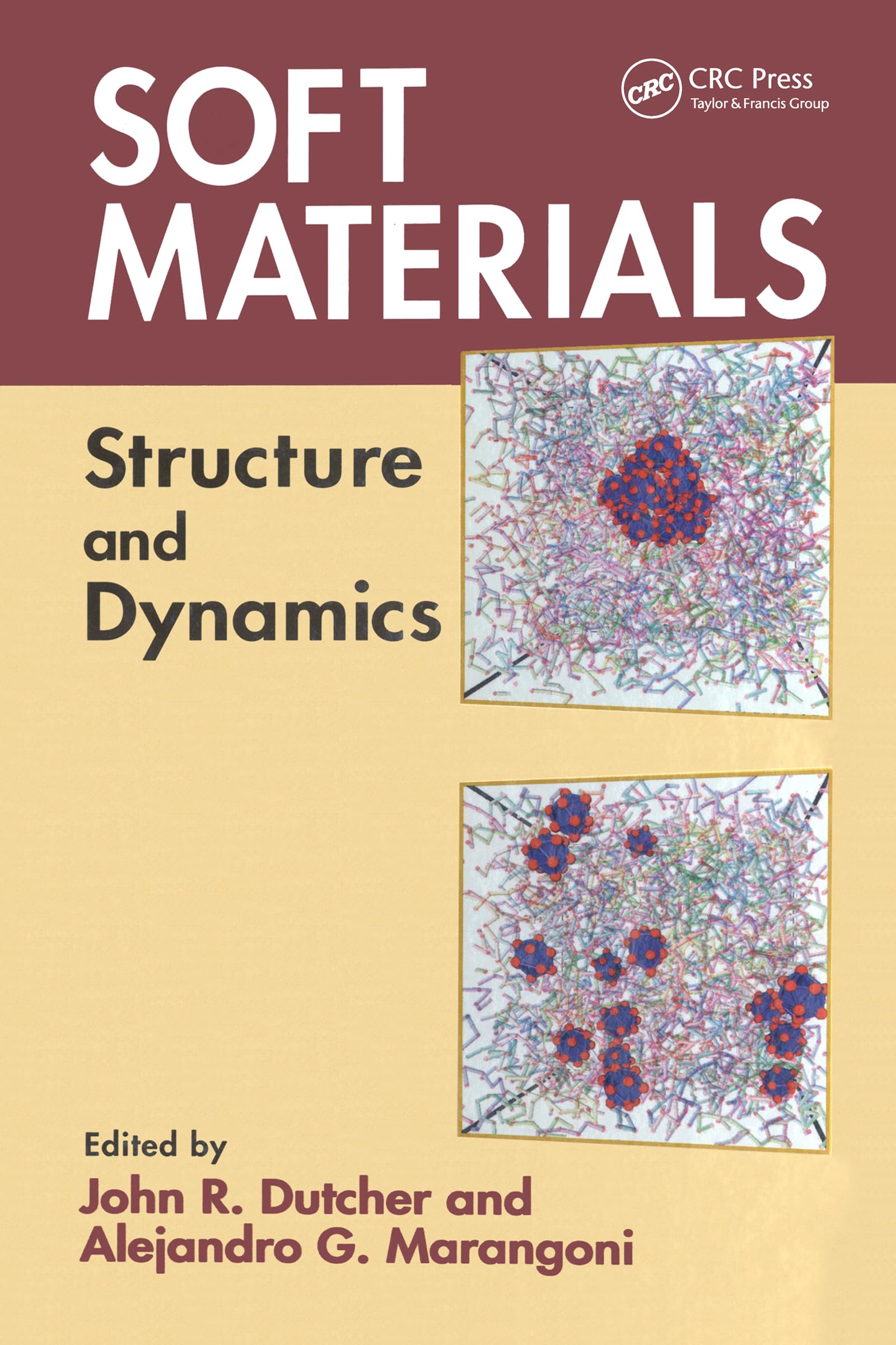 Soft Materials: Structure and Dynamics,New
