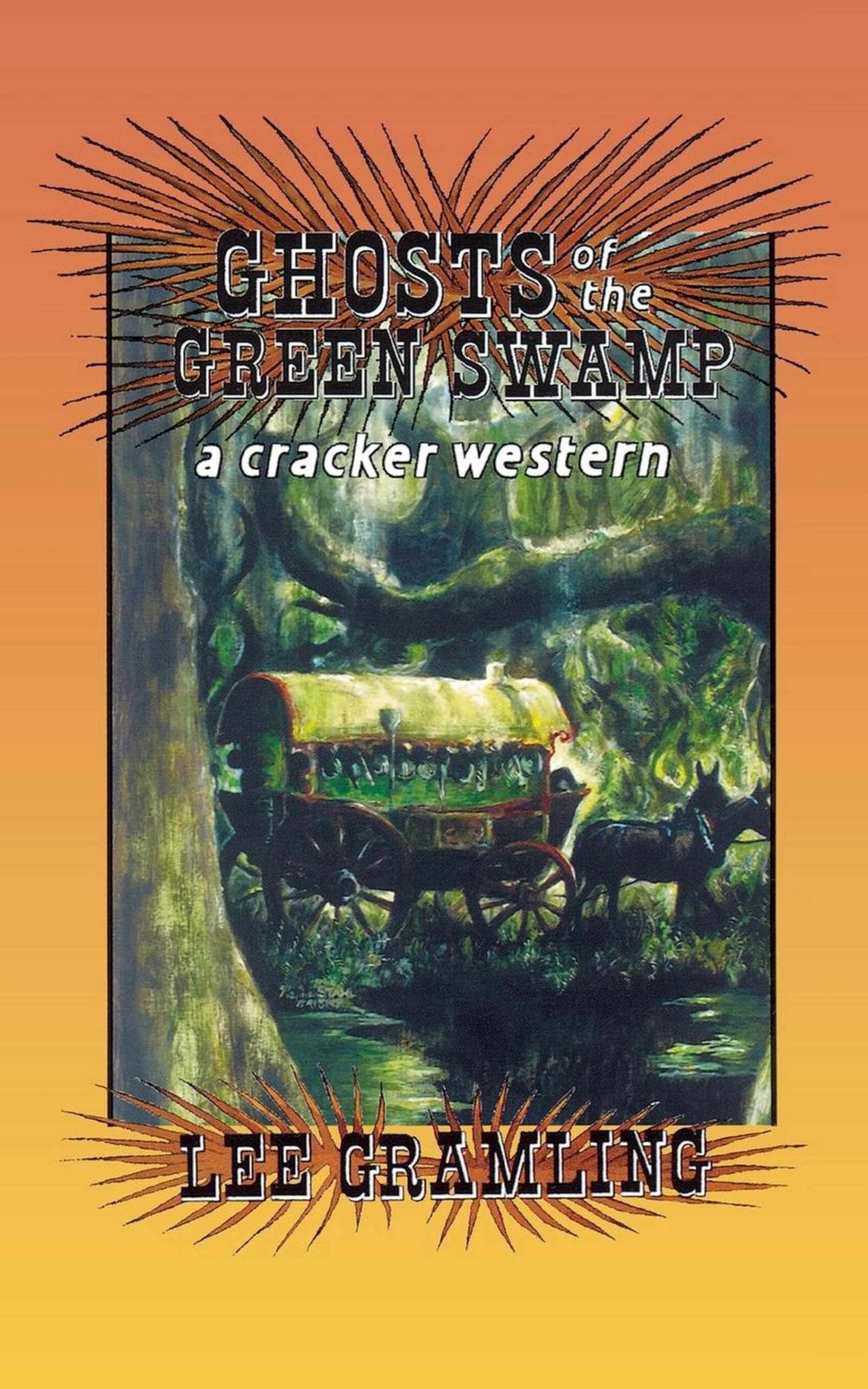 Ghosts of the Green Swamp (Cracker Western),Used