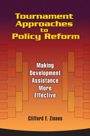 Tournament Approaches To Policy Reform: Making Development Assistance More Effective,Used