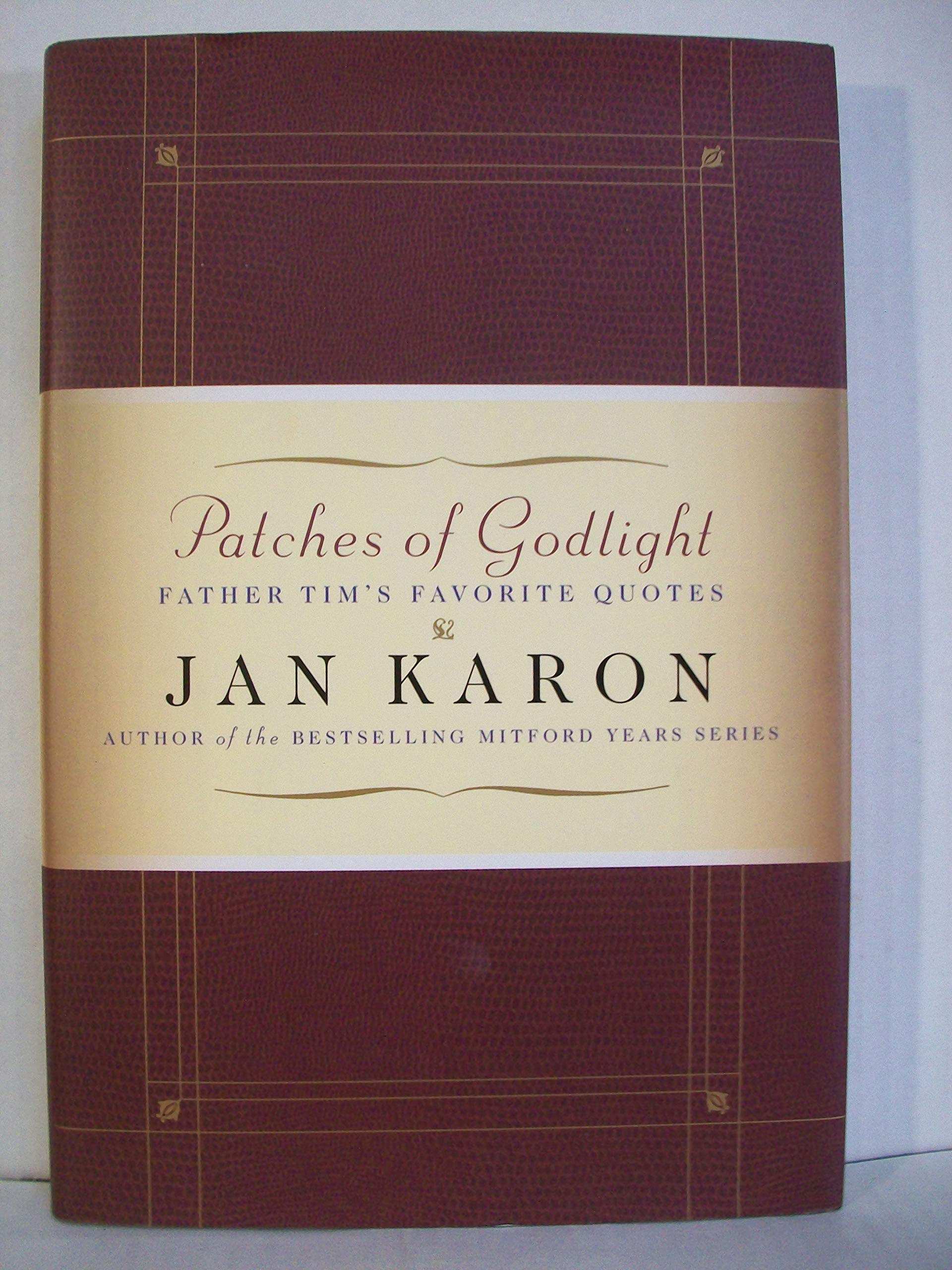 Patches of Godlight: Father Tim's Favorite Quotes (Mitford Years),Used