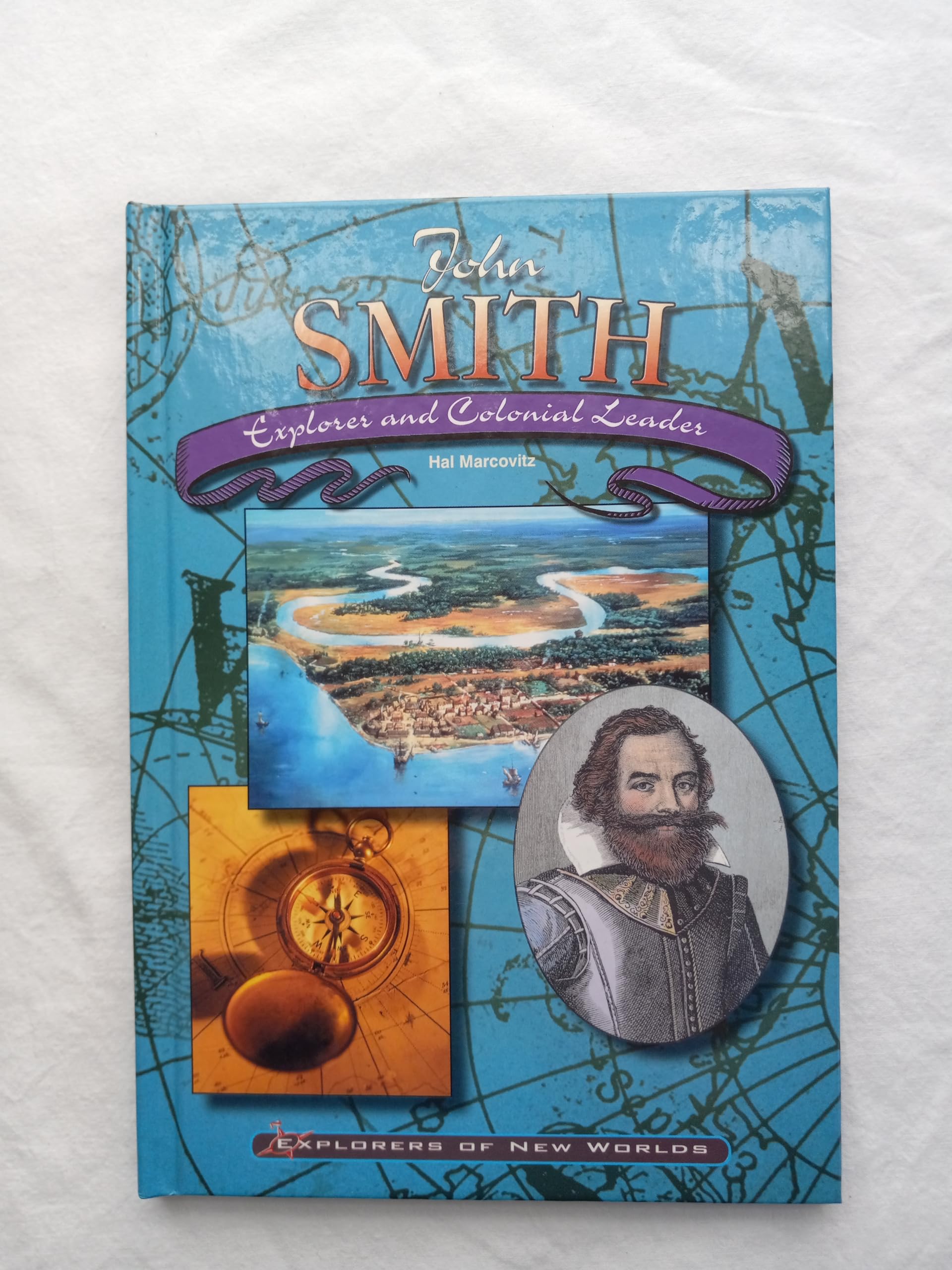 John Smith: Explorer and Colonial Leader (Explorers of New Worlds),Used
