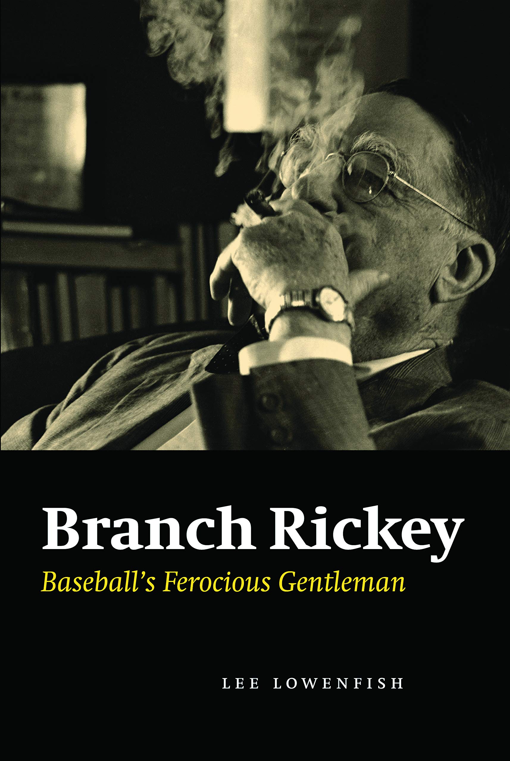 Branch Rickey: Baseball's Ferocious Gentleman,Used