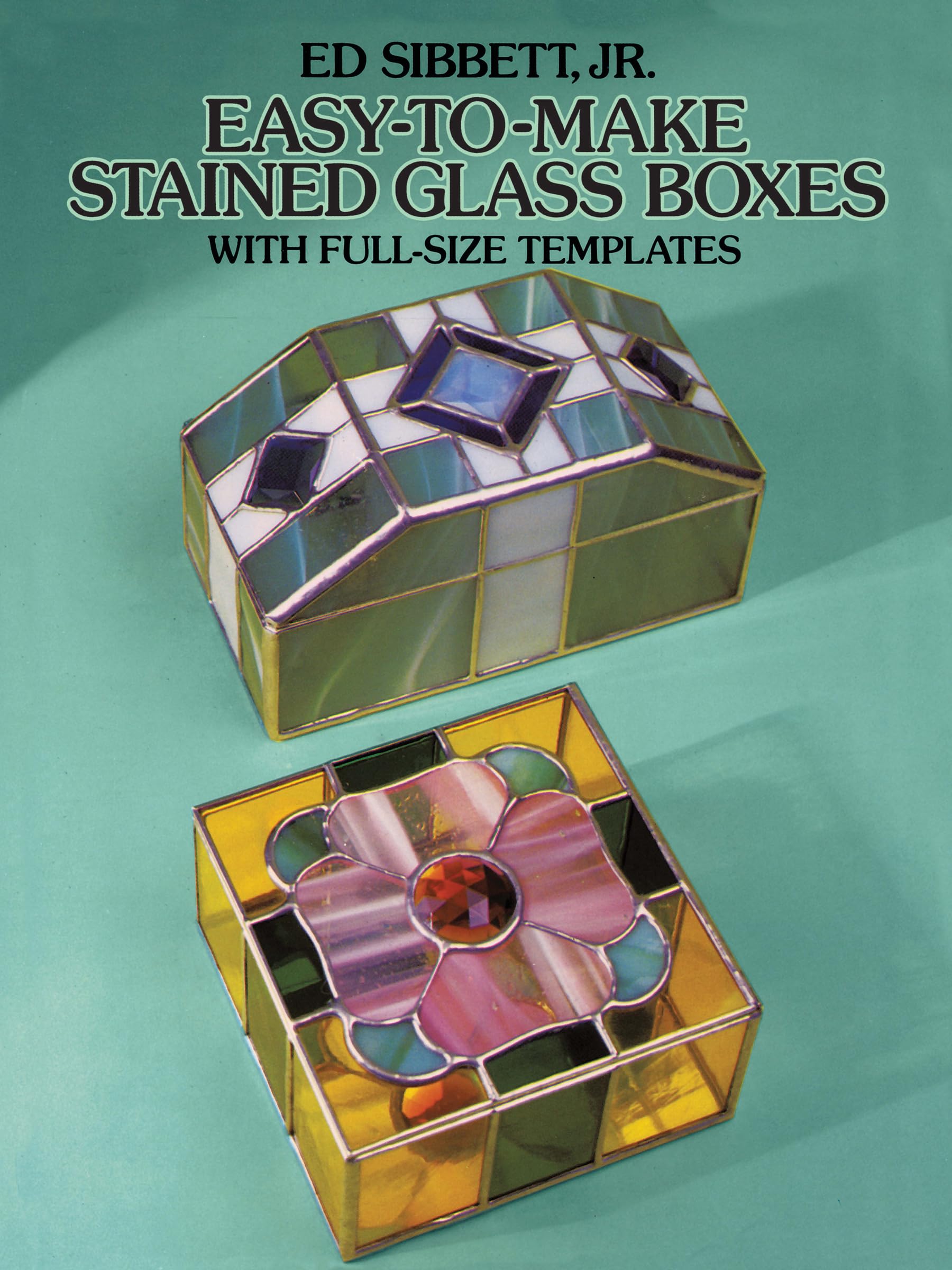 Easytomake Stained Glass Boxes: With Fullsize Templates (Dover Crafts: Stained Glass)