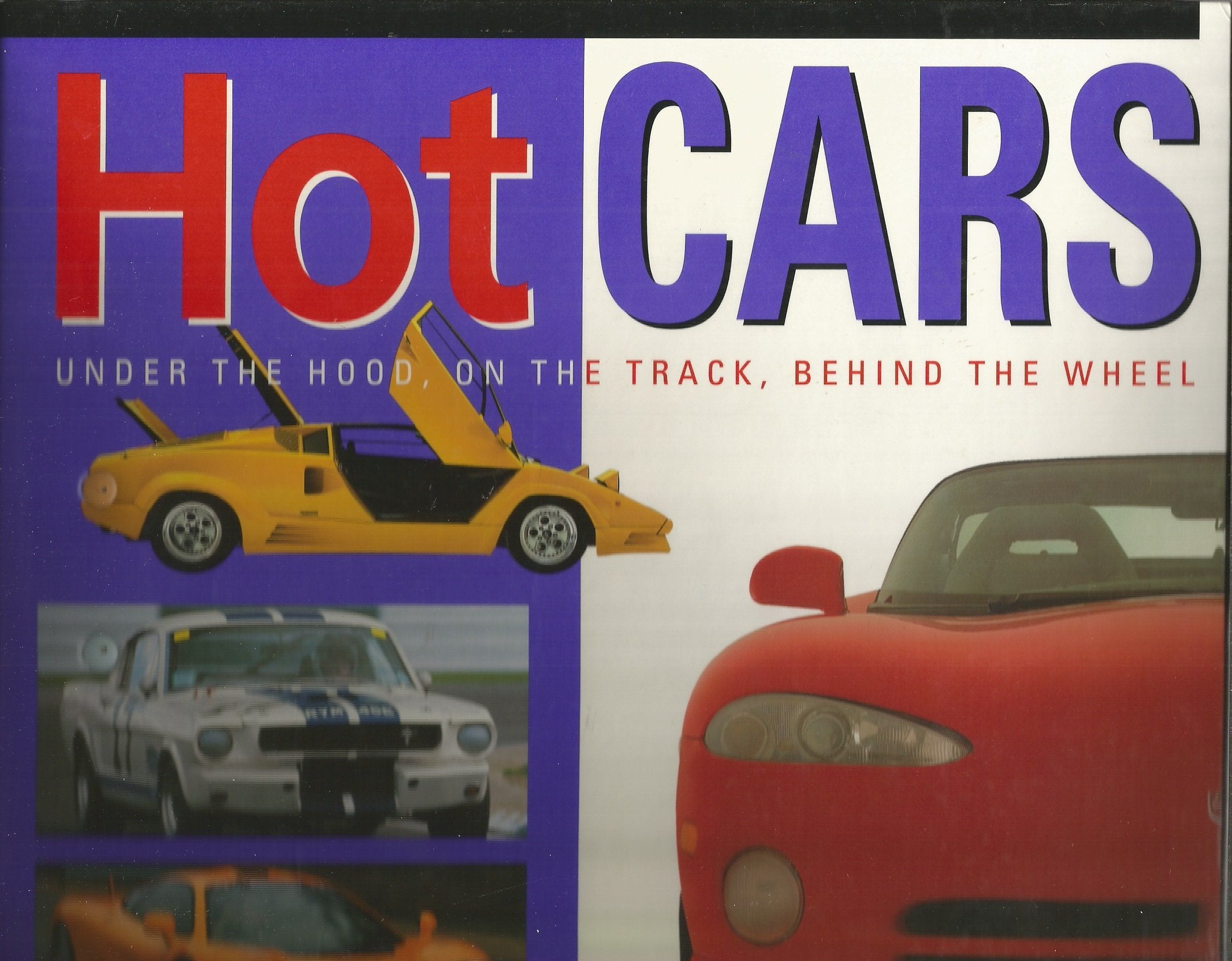 Hot Cars: Under The Hood, On The Track, Behind The Wheel,Used