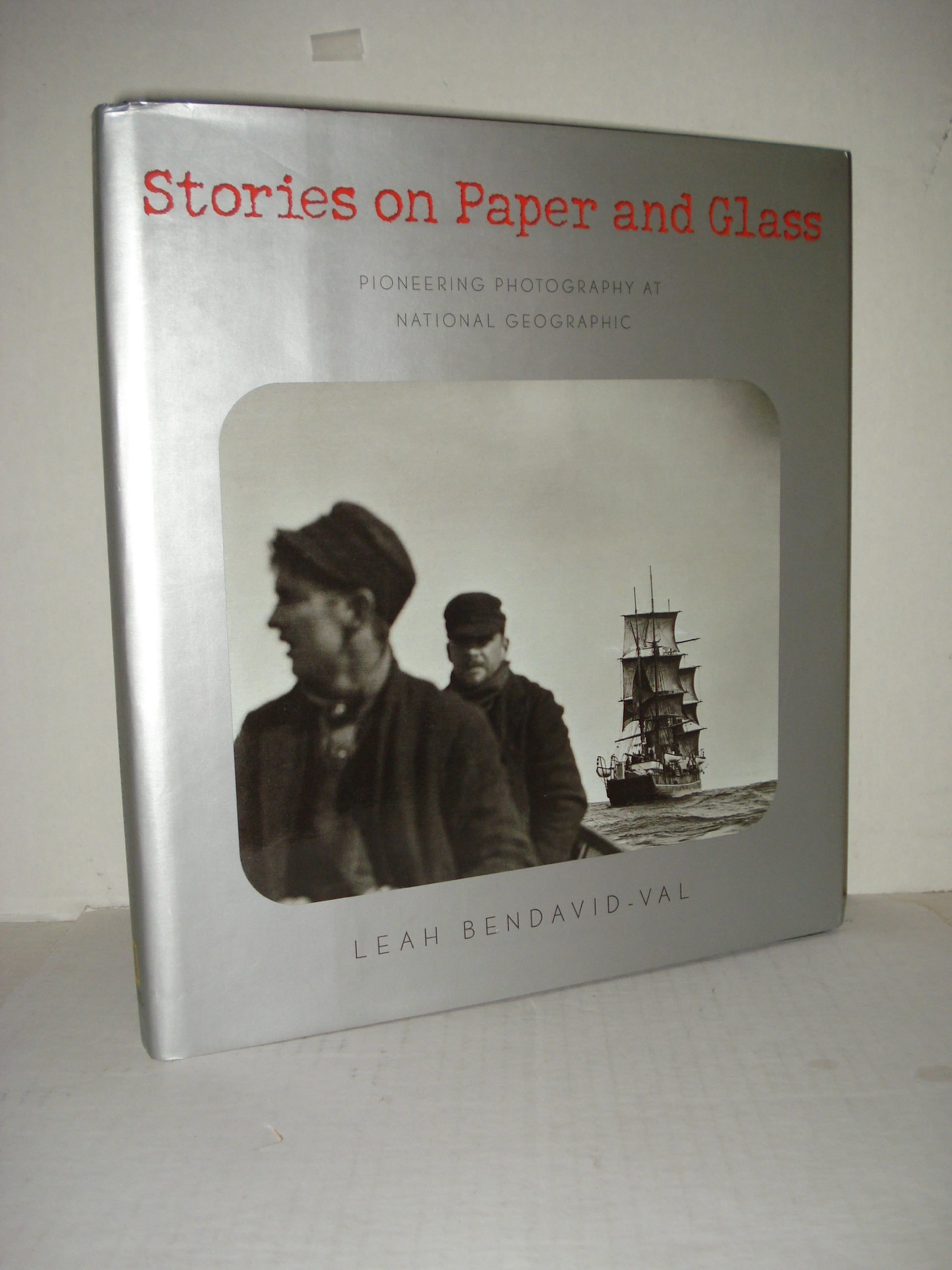 Stories on Paper & Glass: Pioneering Photography at National Geographic,Used
