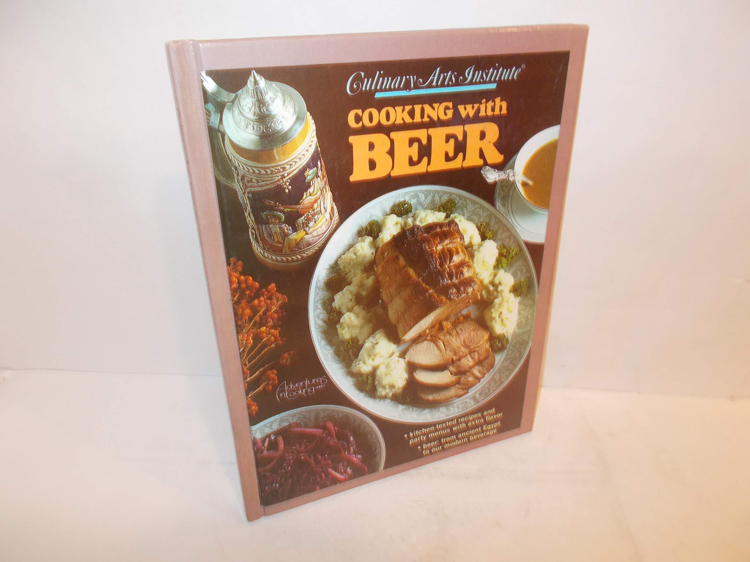 Cooking With Beer: Culinary Arts Institute,Used