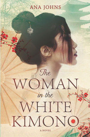The Woman In The White Kimono: A Novel