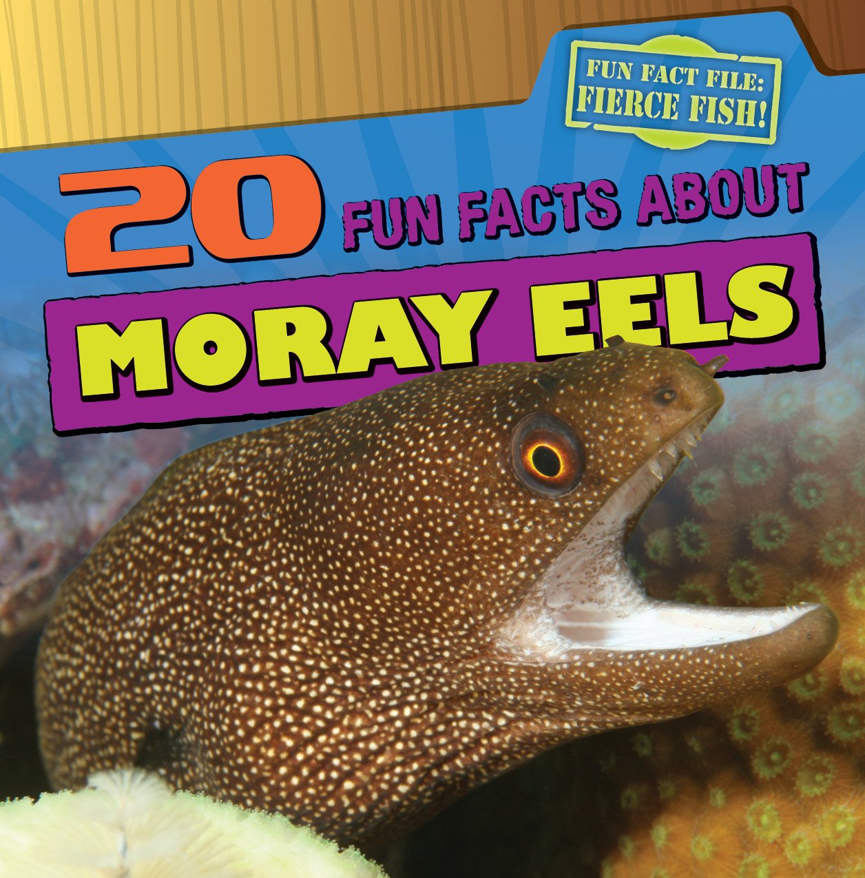 20 Fun Facts About Moray Eels (Fun Fact File: Fierce Fish!),Used