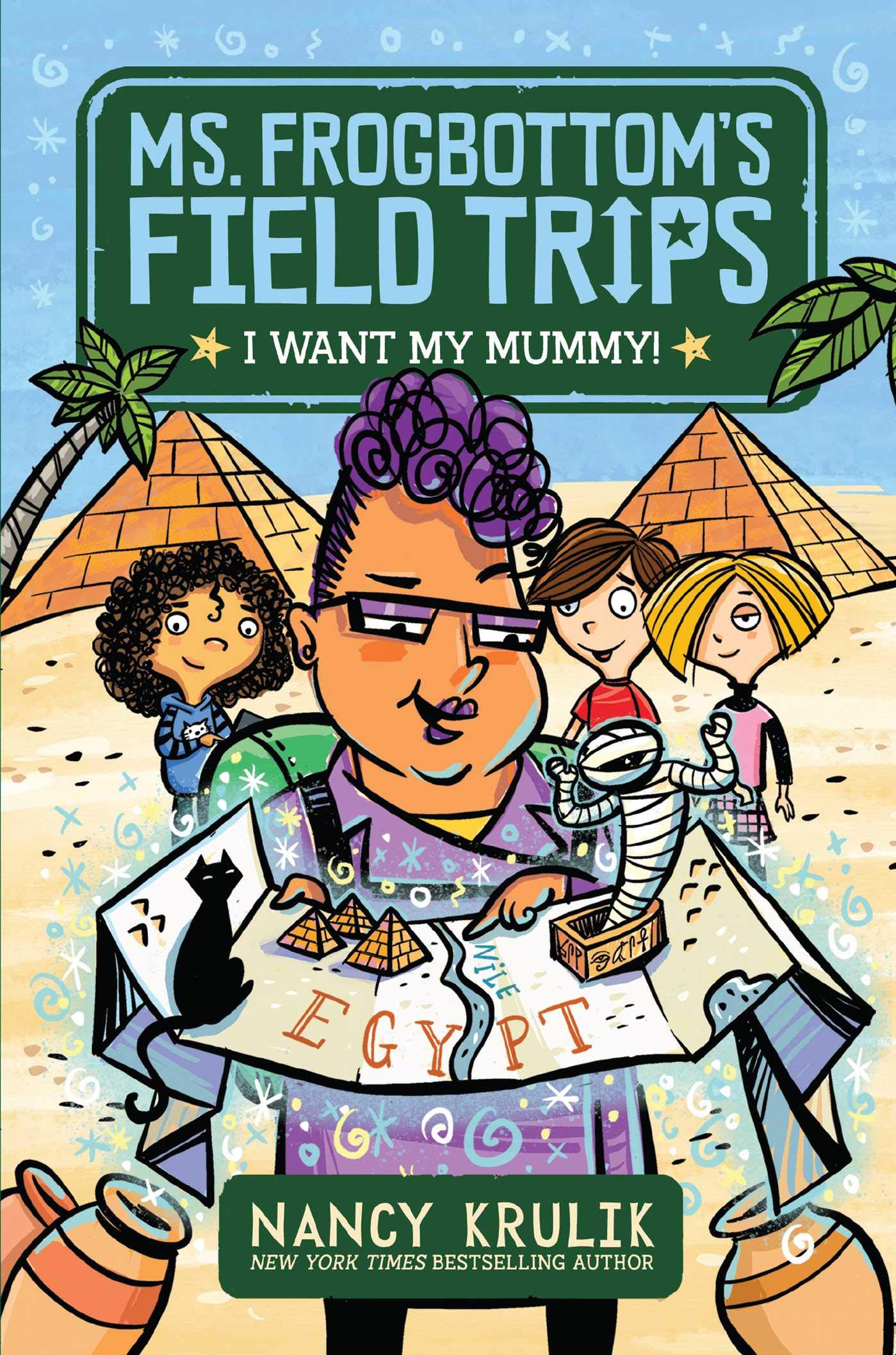I Want My Mummy! (1) (Ms. Frogbottom's Field Trips),Used