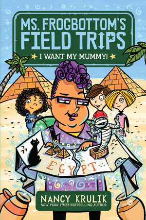 I Want My Mummy! (1) (Ms. Frogbottom's Field Trips),Used