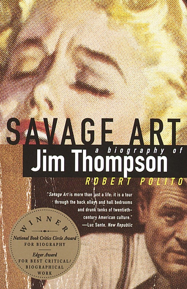 Savage Art: A Biography Of Jim Thompson (National Book Critics Circle Award Winner),Used