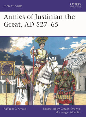 Armies Of Justinian The Great, Ad 52765 (MenAtArms, 564)