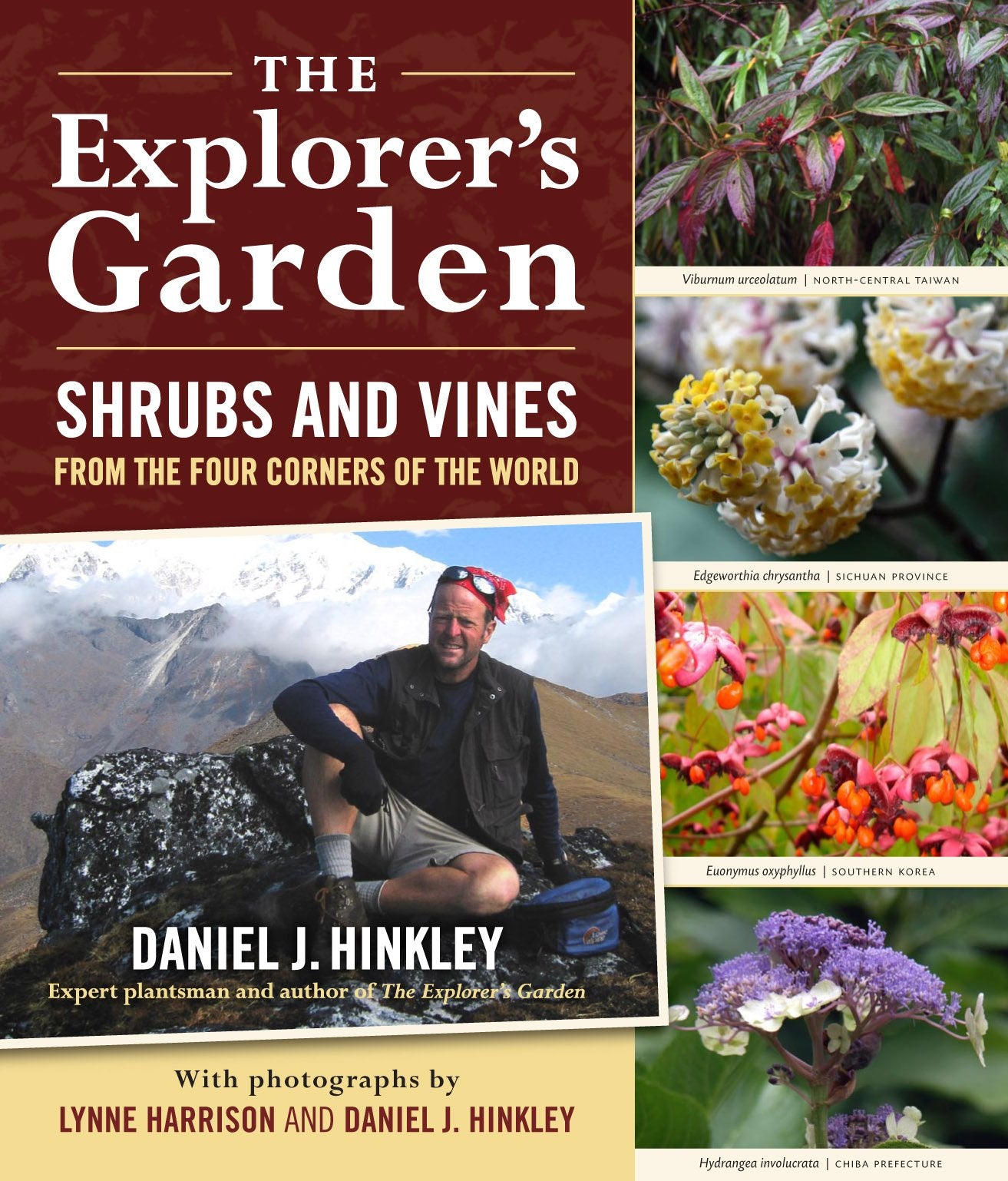 The Explorer's Garden: Shrubs and Vines from the Four Corners of the World,New