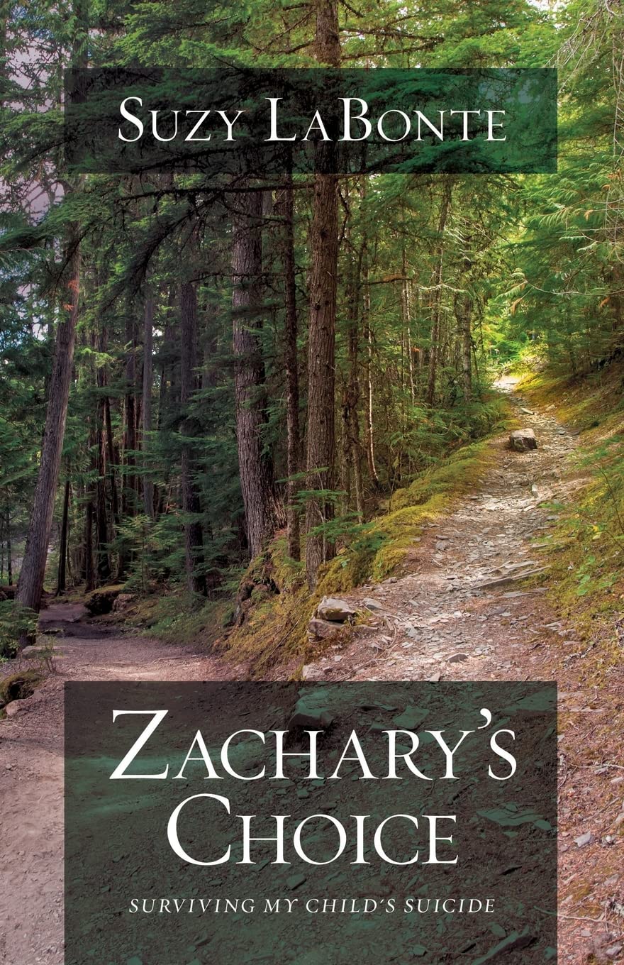 Zachary's Choice: Surviving My Child's Suicide,Used