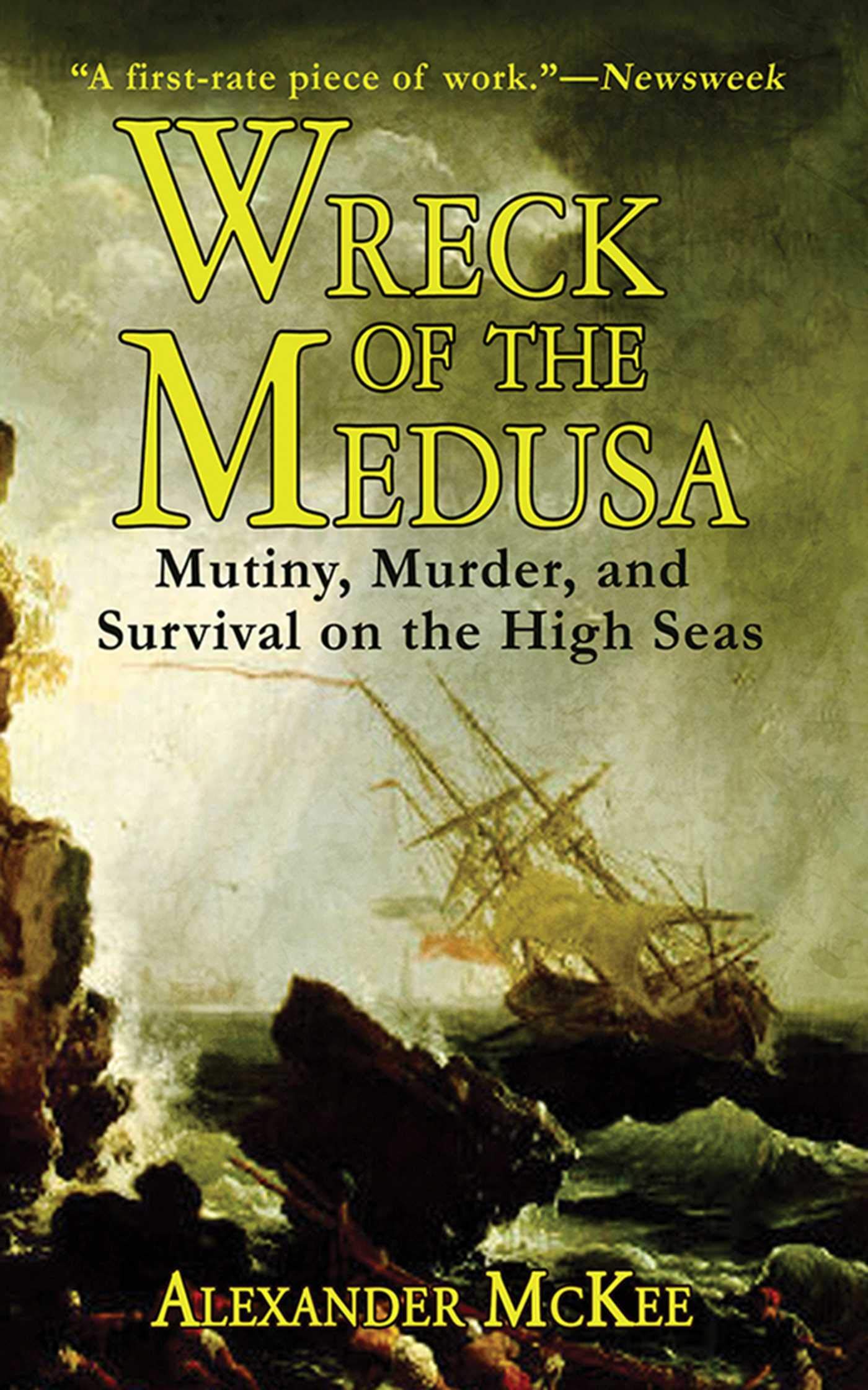 Wreck of the Medusa: Mutiny, Murder, and Survival on the High Seas,Used