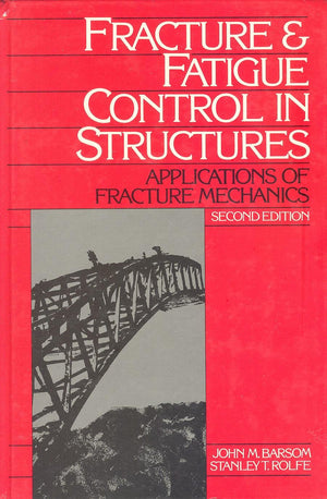 Fracture and Fatigue Control in Structures: Applications of Fracture Mechanics (PRENTICEHALL INTERNATIONAL SERIES IN CIVIL ENGI,Used