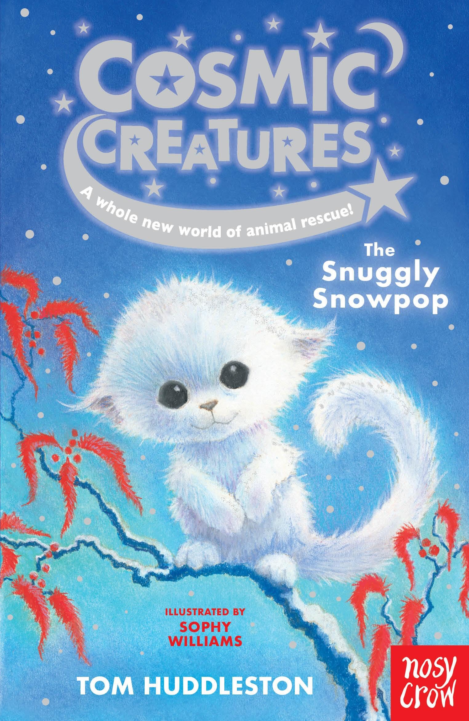 Cosmic Creatures: The Snuggly Snowpop (Volume 4)