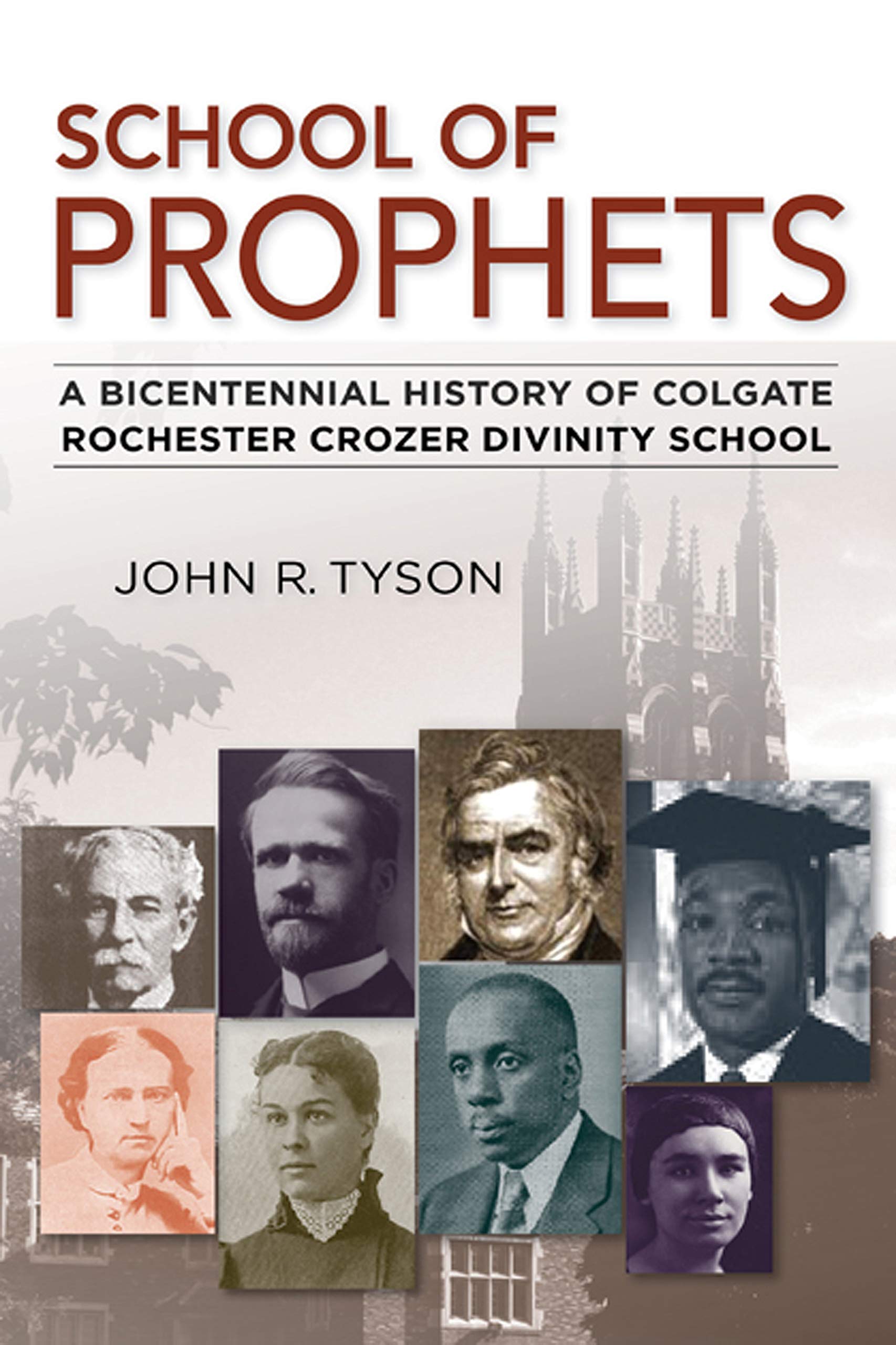 School Of Prophets: A Bicentennial History Of Colgate Rochester Crozer Divinity School,Used