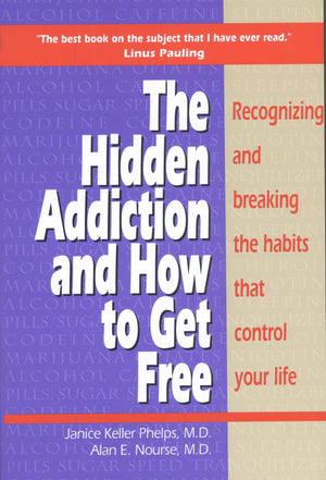 Hidden Addiction And How To Get Free, The