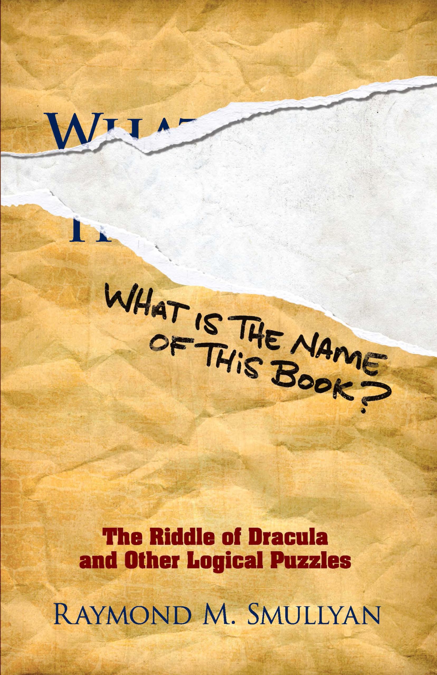 What Is the Name of This Book?: The Riddle of Dracula and Other Logical Puzzles (Dover Math Games & Puzzles),Used