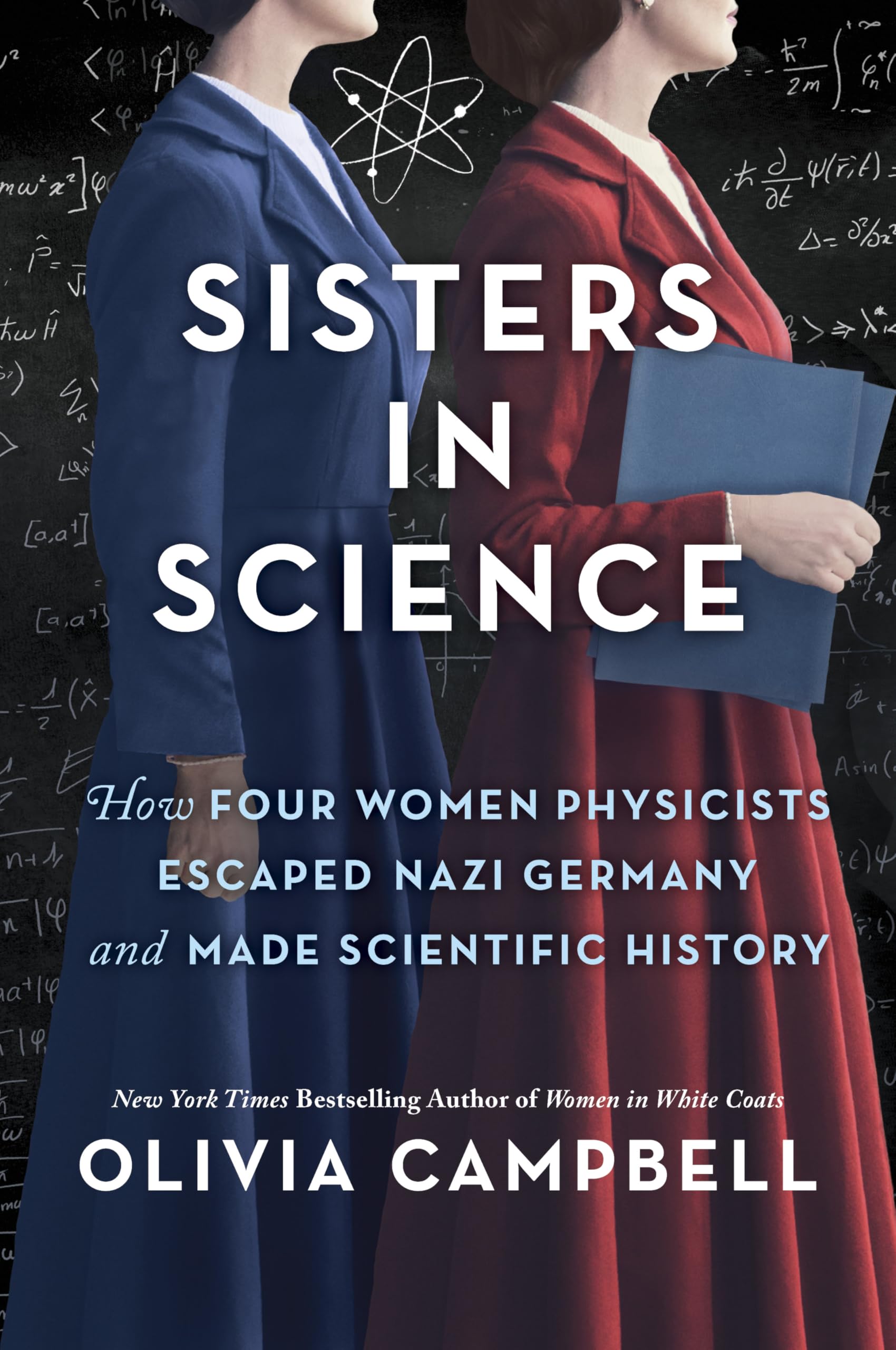 Sisters In Science: How Four Women Physicists Escaped Nazi Germany And Made Scientific History