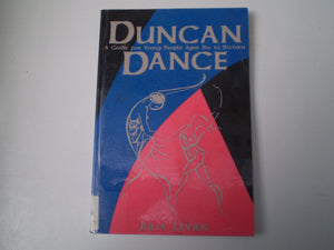 Duncan Dance: A Guide for Young People Ages Six to Sixteen,New