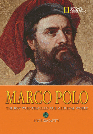 World History Biographies: Marco Polo: The Boy Who Traveled the Medieval World (National Geographic World History Biographies),Used