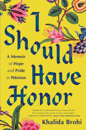 I Should Have Honor: A Memoir Of Hope And Pride In Pakistan