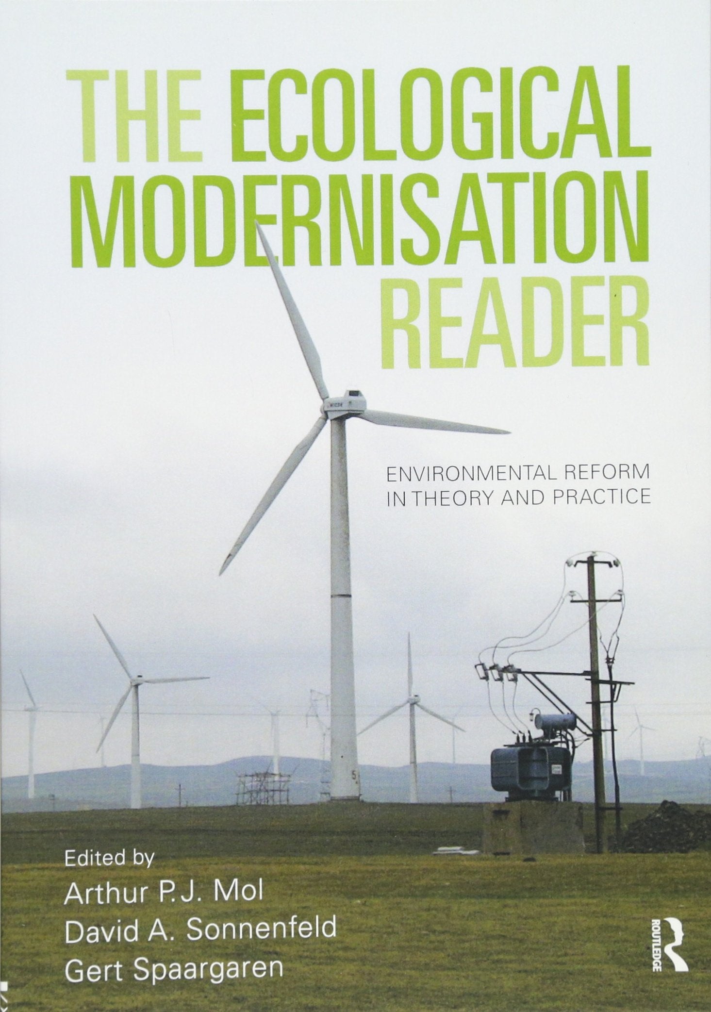 The Ecological Modernisation Reader: Environmental Reform In Theory And Practice,New