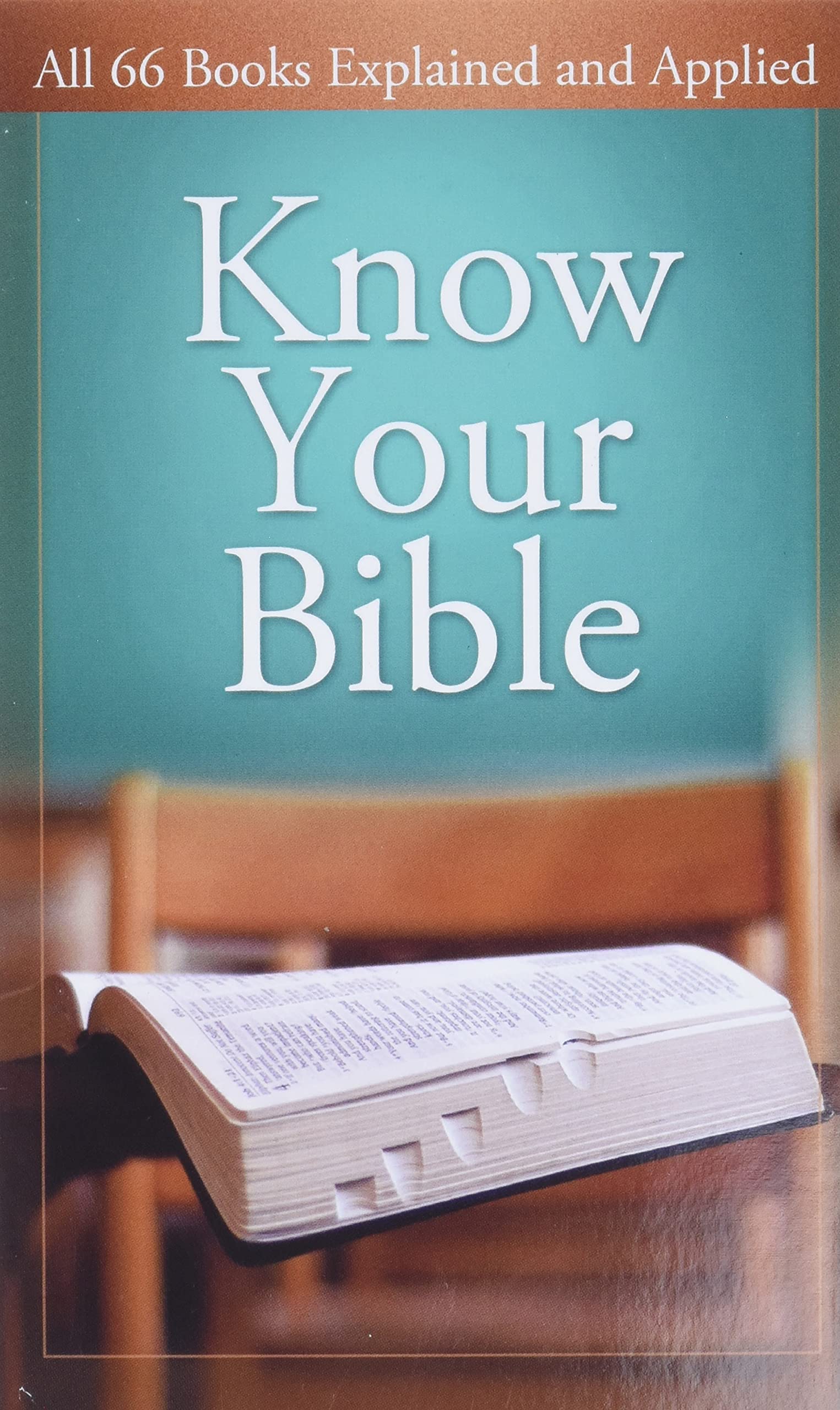 Know Your Bible: All 66 Books Explained,New