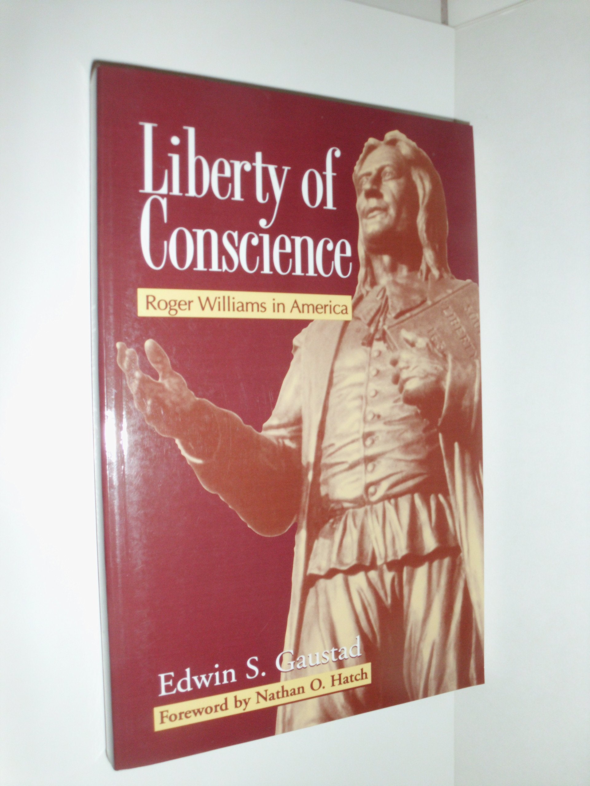Liberty of Conscience: Roger Williams in America,New