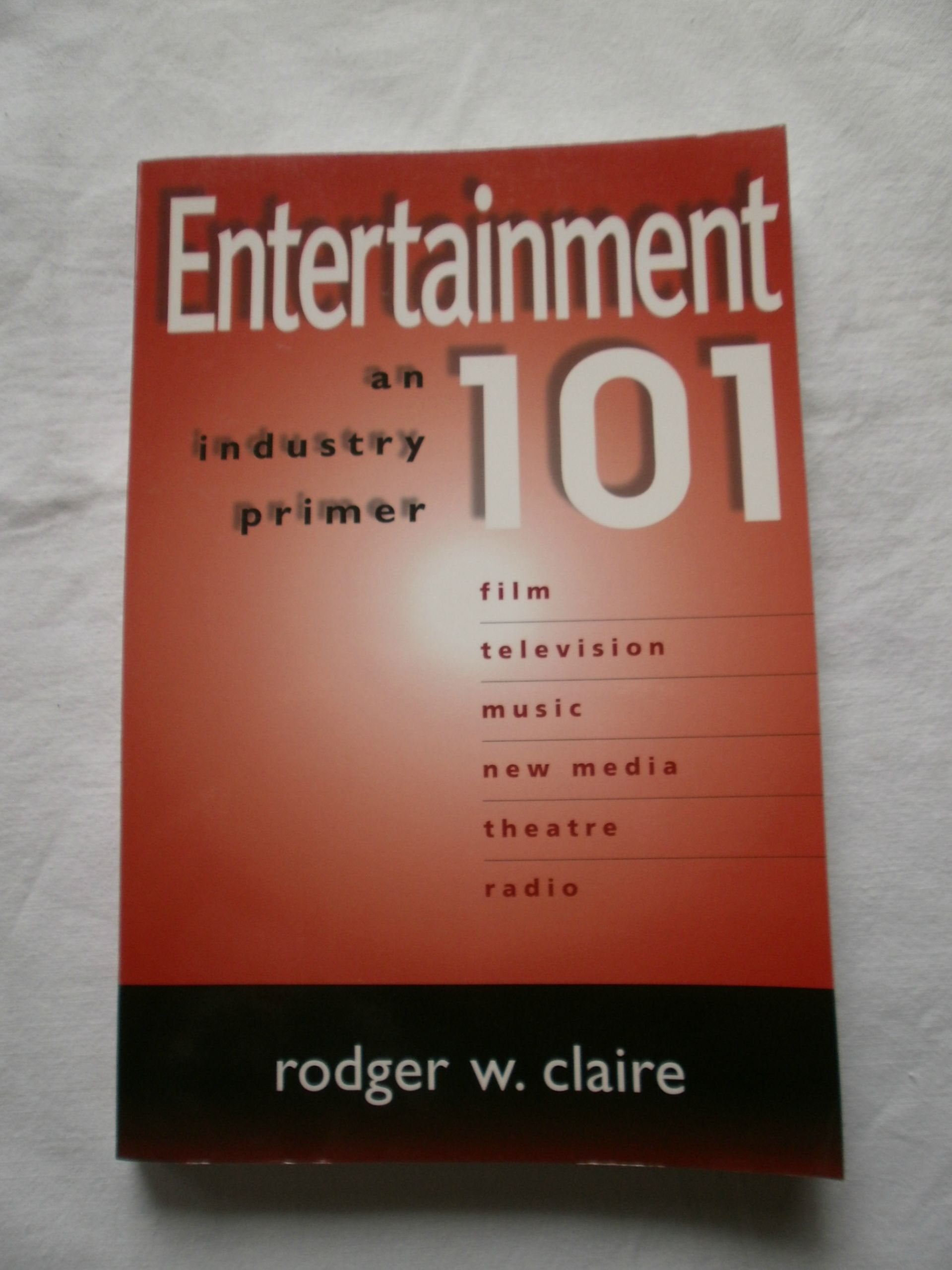 Entertainment 101: An Industry Primer,Used
